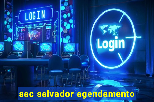 sac salvador agendamento